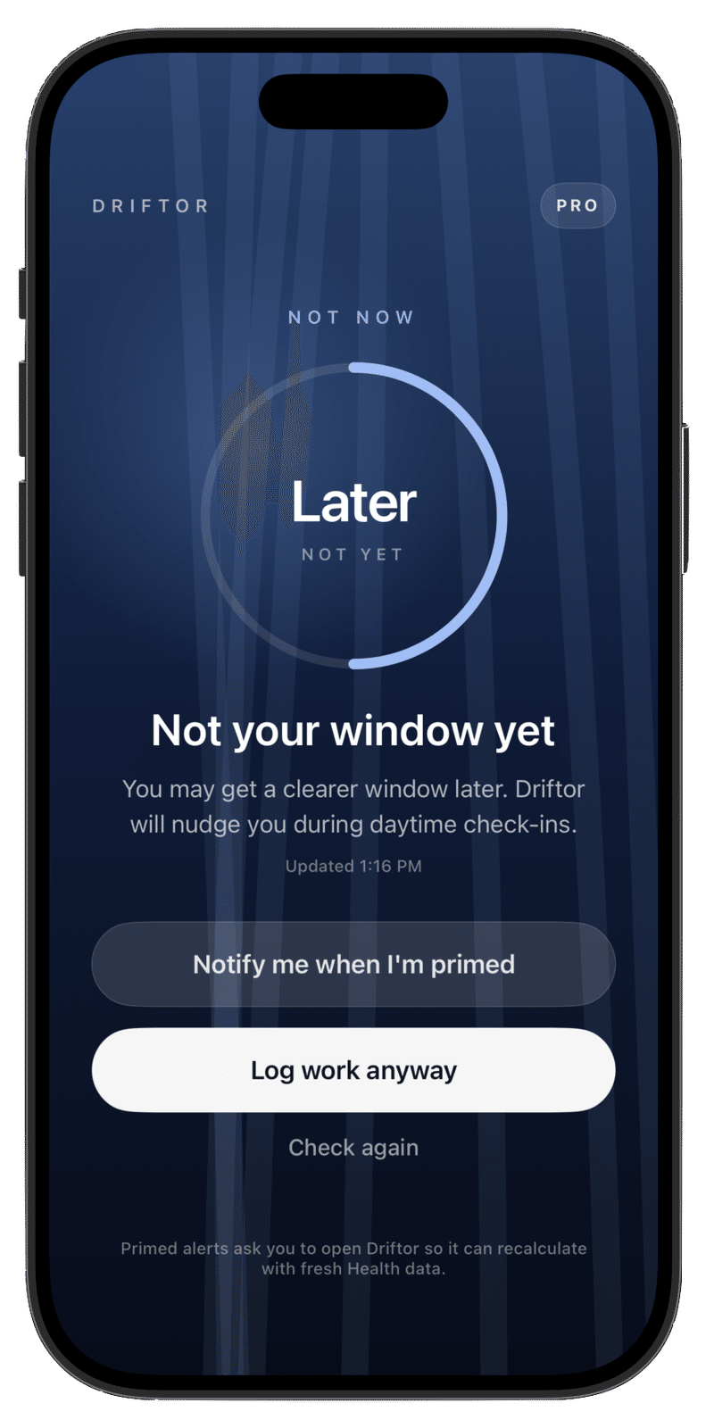 Driftor Not Now screen suggesting a later focus window while allowing work to be logged